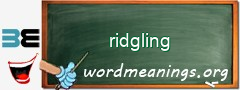 WordMeaning blackboard for ridgling